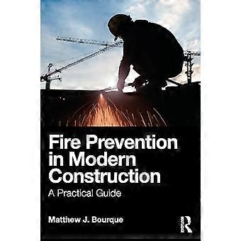 Fire Prevention in Modern Construction A Practical Guide