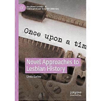 Novel Approaches To Lesbian History - Linda Garber - Paperback - en Book