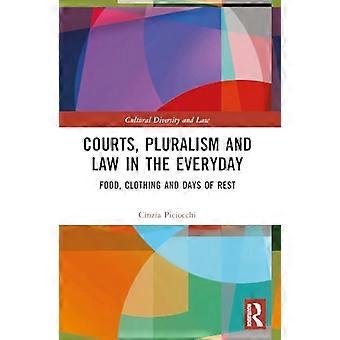 Courts Pluralism and Law in the Everyday Food Clothing and Days of Rest