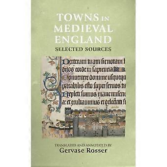 Cidades na Inglaterra Medieval: Fontes Selecionadas - Manchester University Press - Capa Dura - Livro em Inglês - História