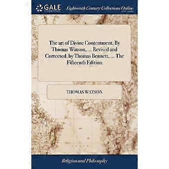 The Art Of Divine Contentment. By Thomas Watson. Revised And Corrected B - Thomas Watson - Hardcover - en Book