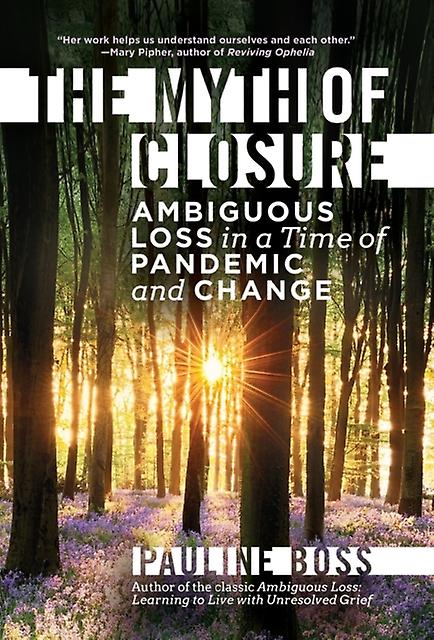 The Myth Of Closure by Pauline University of Minnesota Boss Paperback Book