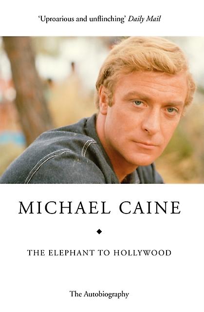 The Elephant To Hollywood by Michael Caine Paperback Book