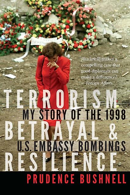 Terrorism Betrayal And Resilience by Prudence Bushnell Paperback Book