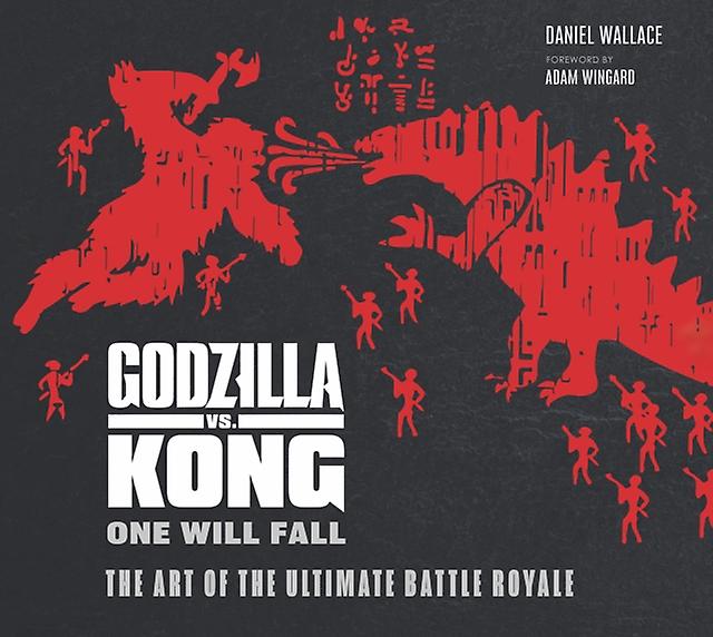 The Godzilla Vs. Kong One Will Fall The Art Of The Ultimate Battle Royale Hardback Book