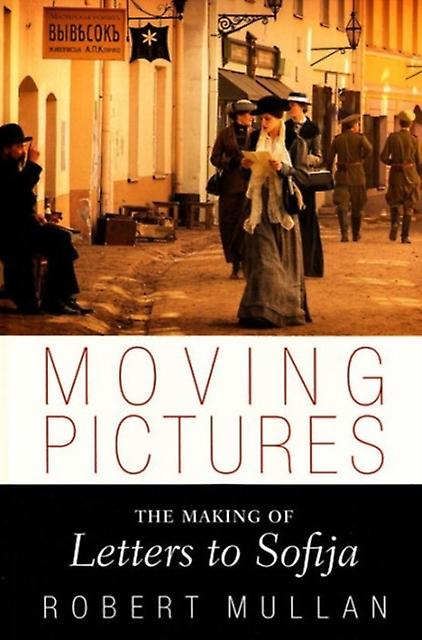 Moving Pictures by Robert Mullan Hardback Book