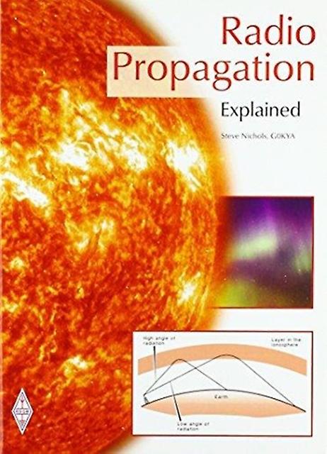 Radio Propagation Explained by Steve Nichols Paperback