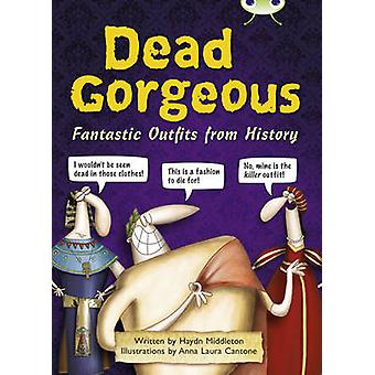 Bug Club Independent Non Fiction Year 3 Brown B Dead Gorgeous - Haydn Middleton