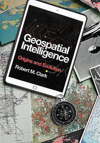 Geospatial Intelligence by Robert M. Clark Paperback Book