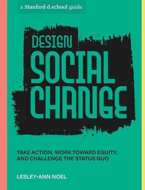 Design Social Change af Stanford d.school Paperback