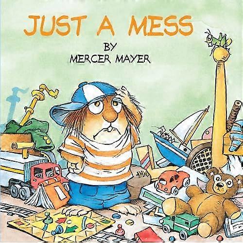 Just a Mess (Mercer Mayer's Little Critter)