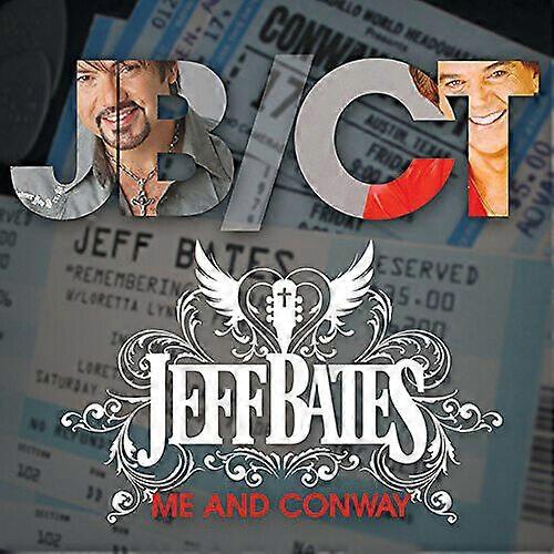 Jeff Bates Me and Conway CD (2015) NEW