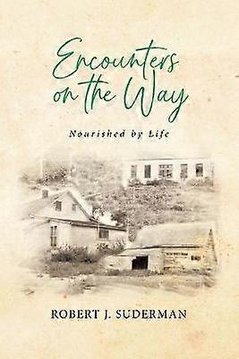 Encounters on the Way Nourished by Life