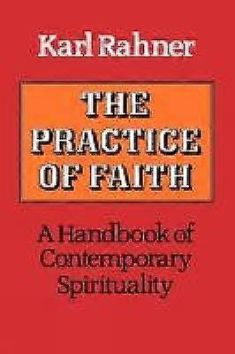 The Practice of Faith