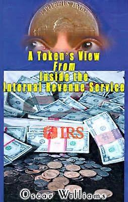 A Token's View From Inside the Internal Revenue Service