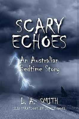 Scary Echoes An Australian Bedtime Story