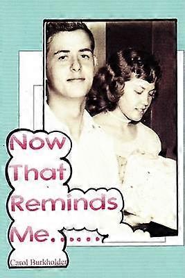 Now That Reminds Me...