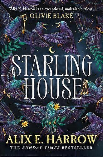 Starling House - Alix E. Harrow