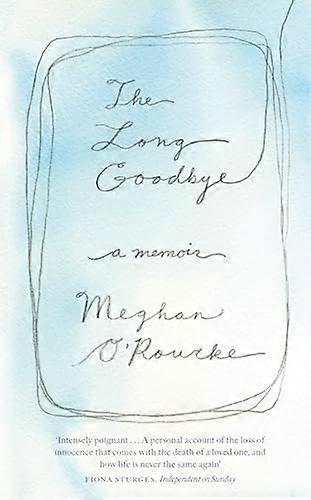 The Long Goodbye A Memoir
