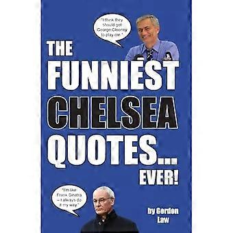Les citations de Chelsea les plus drôles de tous les temps !