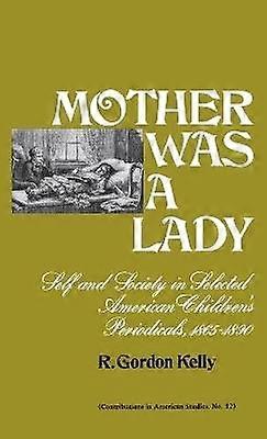 Mutter war eine Dame