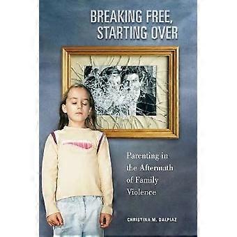 Breaking Free Starting Over