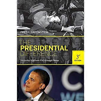 The Presidential Difference Leadership Style from FDR to Barack Obama Third Edition