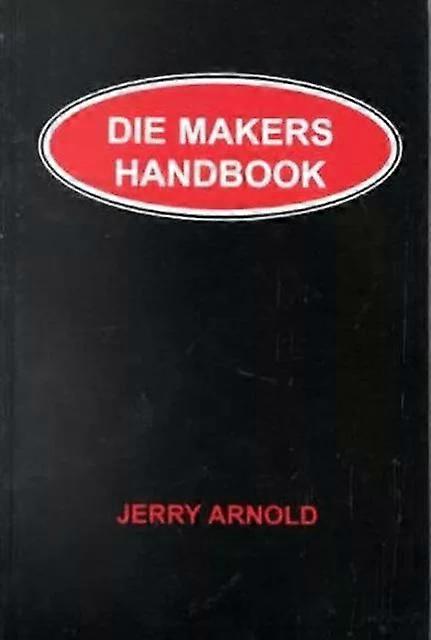 Die Makers Handbook by Jerry Arnold Paperback