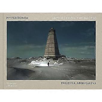 Hyperborea: Verhalen uit het Russische Noordpoolgebied