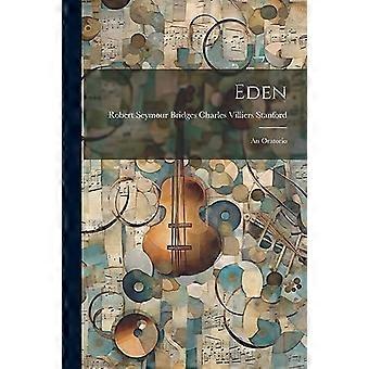 Eden : et oratorium