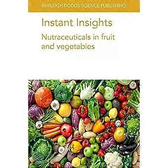 Instant Insights Nutraceuticals In Fruit And Vegetables - Ms Federica Blando