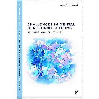 Challenges in Mental Health and Policing Key Themes and Perspectives