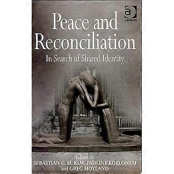 Peace and reconciliation in search of shared identity
