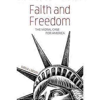 Faith And Freedom - Sven R. Larson - Hardcover - en Book