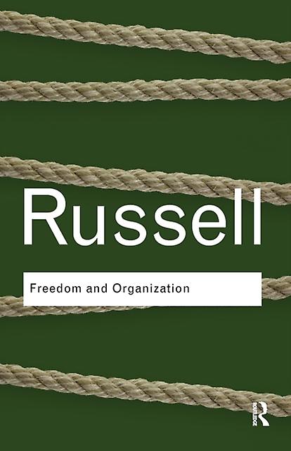 Freedom And Organization by Bertrand Russell Paperback