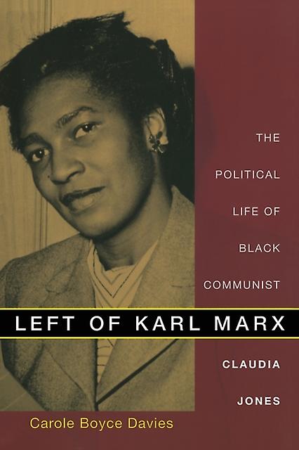 Left Of Karl Marx by Carole Boyce Davies Paperback