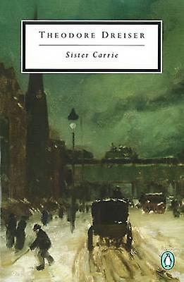 Sister Carrie - Theodore Dreiser
