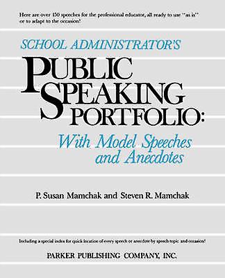 School Administrators Public Speaking Portfolio by Mamchak Paperback