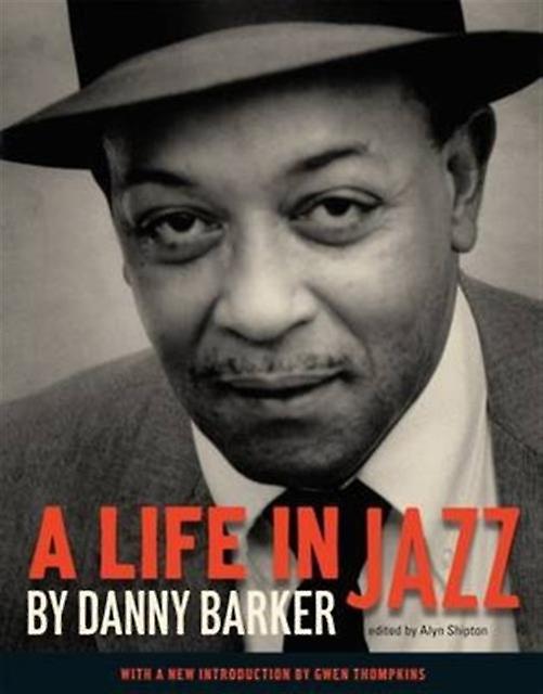 A Life In Jazz by Danny Barker Hardback Book