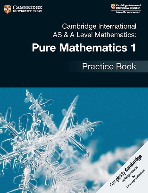 Cambridge International As A Level Mathematics Pure Mathematics 1 Practice Book Paperback Book