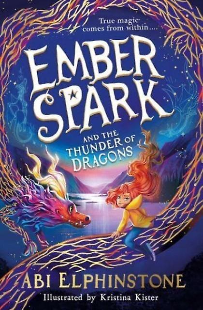 Ember Spark And The Thunder Of Dragons by Abi Elphinstone Paperback Book