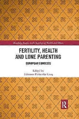 Fertility Health and Lone Parenting