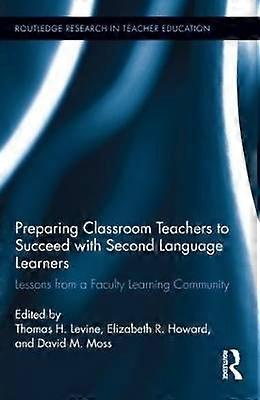 Preparing Classroom Teachers to Succeed with Second Language Learners