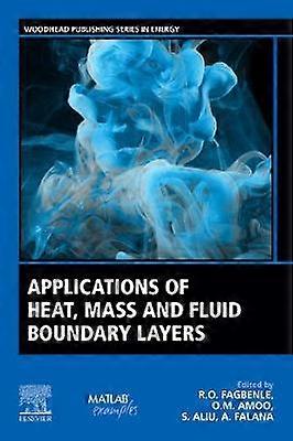 Applications of Heat Mass and Fluid Boundary Layers