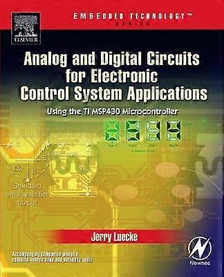 Analog and Digital Circuits for Electronic Control System Applications