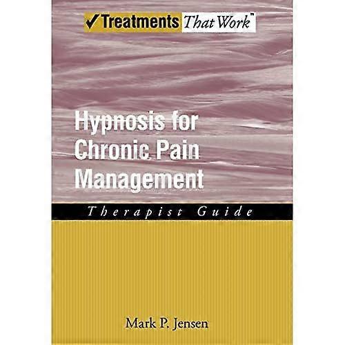 Hypnos för kronisk smärt Lind ledning: terapeut guide