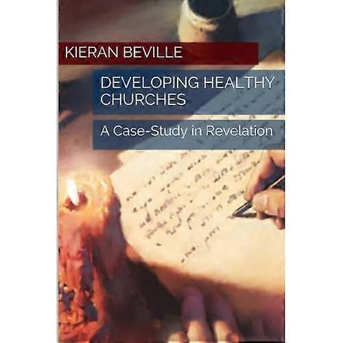 Developing Healthy Churches: A Case-Study in Revelation