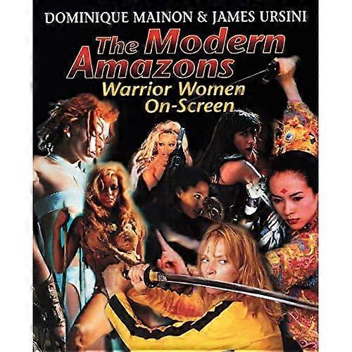 The Modern Amazons: Warrior Women on Screen