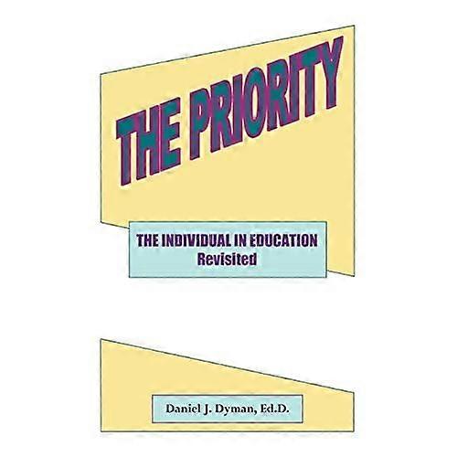 The Priority: The Individual in Education Revisted