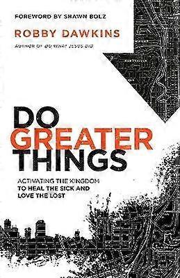 Do Greater Things